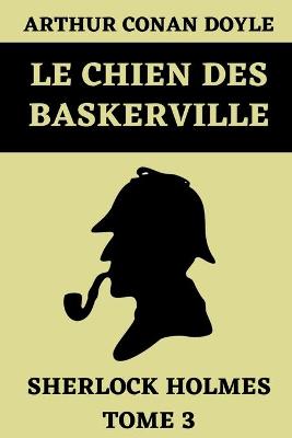 Book cover for Le Chien Des Baskerville Sherlock Holmes Tome 3