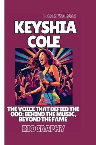 Cover of Keyshia Cole Biography