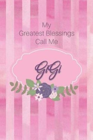 Cover of My Greatest Blessings Call Me Gigi
