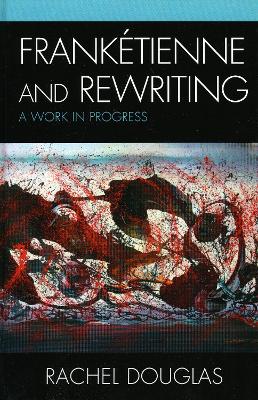 Book cover for Franketienne and Rewriting