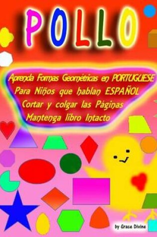 Cover of I Aprenda Formas Geometricas En Portuguese Para Ninos Que Hablan Espanol Cortar y Colgar Las Paginas Mantenga Libro Intacto