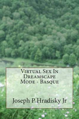 Book cover for Virtual Sex in Dreamscape Mode - Basque