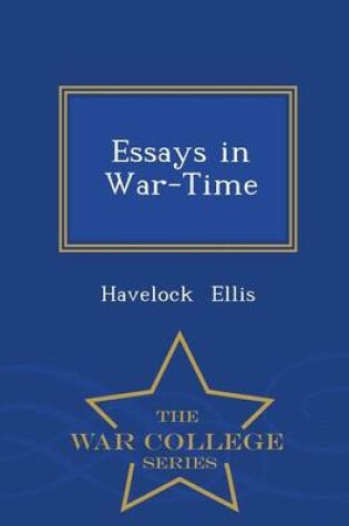 Cover of Essays in War-Time - War College Series