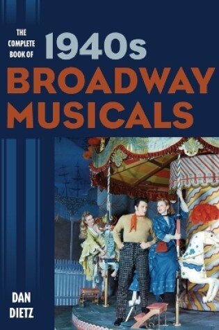 Cover of The Complete Book of 1940s Broadway Musicals