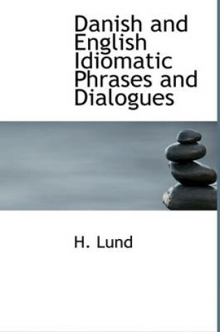 Cover of Danish and English Idiomatic Phrases and Dialogues