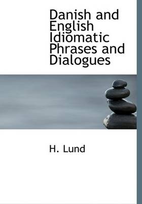 Book cover for Danish and English Idiomatic Phrases and Dialogues