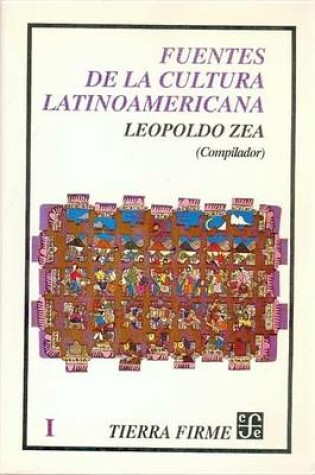 Cover of Fuentes de La Cultura Latinoamericana, I