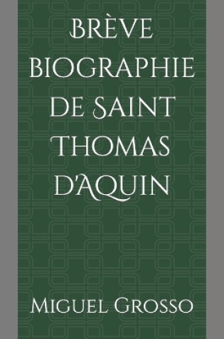 Cover of Brève biographie de Saint Thomas d'Aquin