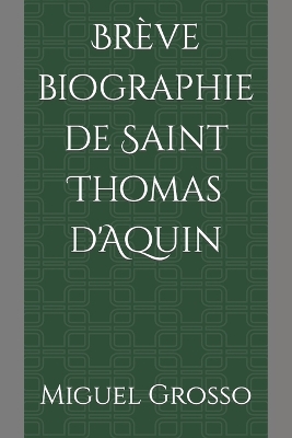 Book cover for Brève biographie de Saint Thomas d'Aquin