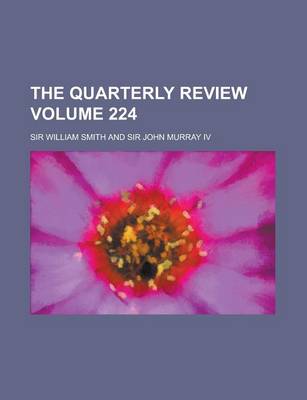 Book cover for The Quarterly Review Volume 224