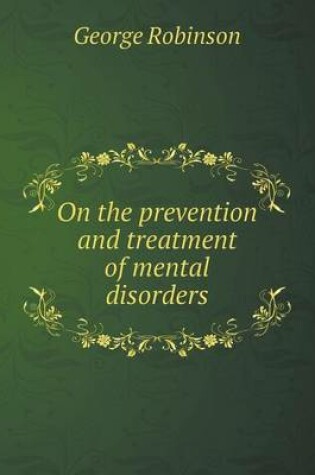 Cover of On the prevention and treatment of mental disorders