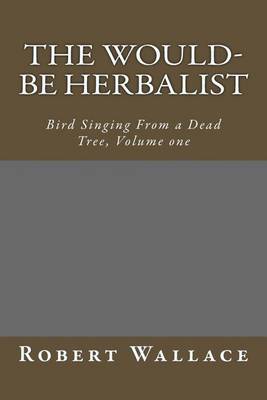 Cover of The Would-Be Herbalist