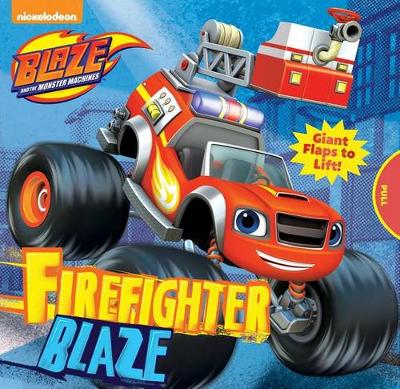 Book cover for Nickelodeon Blaze and the Monster Machines: Firefighter Blaze