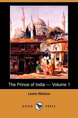 Book cover for The Prince of India - Volume 1 (Dodo Press)