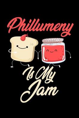 Book cover for Phillumeny is My Jam