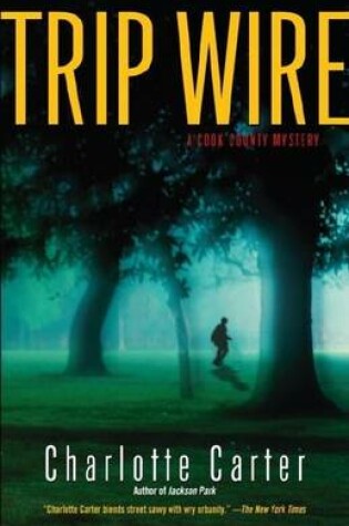 Cover of Trip Wire: A Cook County Mystery