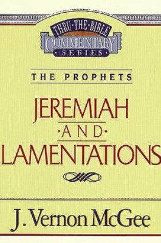 Cover of Thru the Bible Vol. 24: The Prophets (Jeremiah/Lamentations)