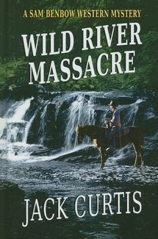 Cover of Wild River Massacre