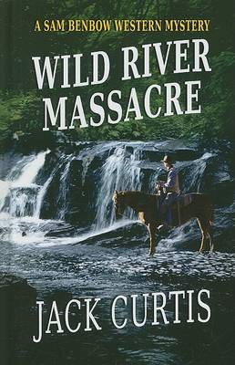 Book cover for Wild River Massacre