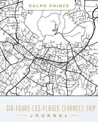 Book cover for Six-Fours-Les-Plages (France) Trip Journal