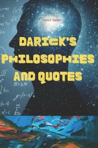 Cover of Darick's Philosophies and Quotes