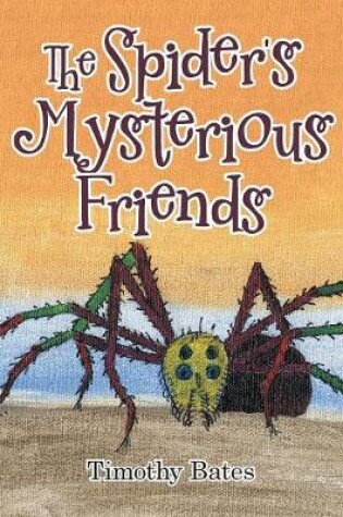 Cover of The Spider's Mysterious Friends