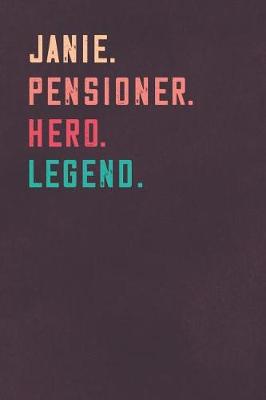 Book cover for Janie. Pensioner. Hero. Legend.