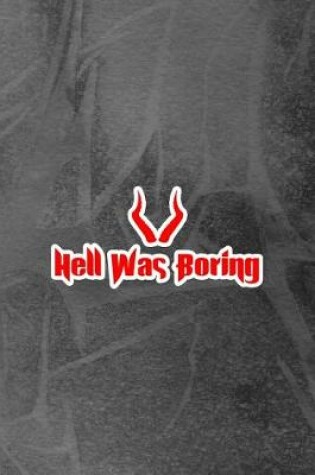 Cover of Hell Was Boring