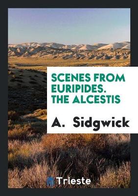 Book cover for Scenes from Euripides. the Alcestis