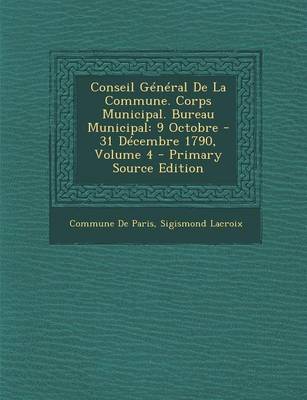 Book cover for Conseil General de La Commune. Corps Municipal. Bureau Municipal