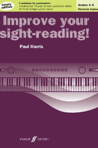 Cover of Improve your sight-reading! Trinity Edition Electronic Keyboard Grades 4-5