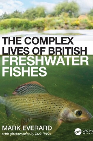 Cover of The Complex Lives of British Freshwater Fishes