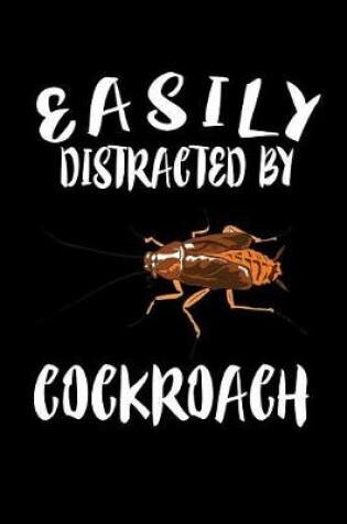 Cover of Easily Distracted By Cockroach