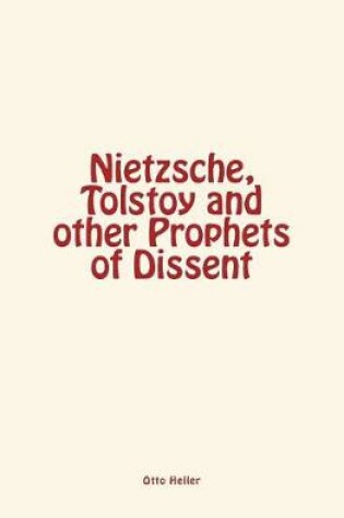 Cover of Nietzsche, Tolstoy and Other Prophets of Dissent