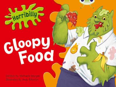 Book cover for Bug Club Guided Fiction Year 1 Green B Horribilly: Gloopy Food