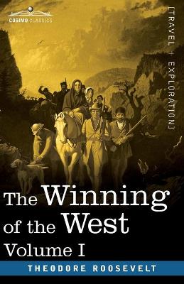 Book cover for The Winning of the West, Vol. I (in four volumes)