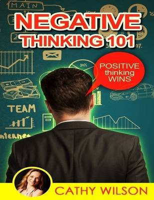 Book cover for Negative Thinking 101: Positive Thinking Wins!