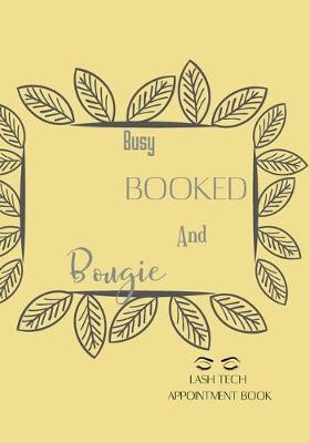 Book cover for Busy, Booked and Bougie. Eyelash Appointment Diary