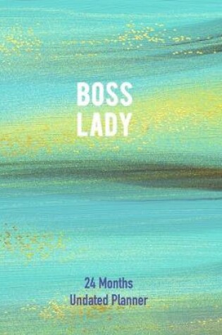 Cover of Boss Lady 24 Months Undated Planner