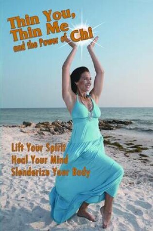 Cover of Thin You, Thin Me and the Power of Chi