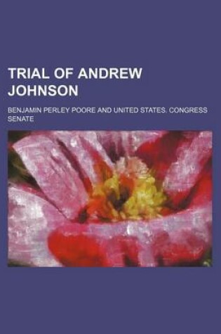 Cover of Trial of Andrew Johnson (Volume 1)