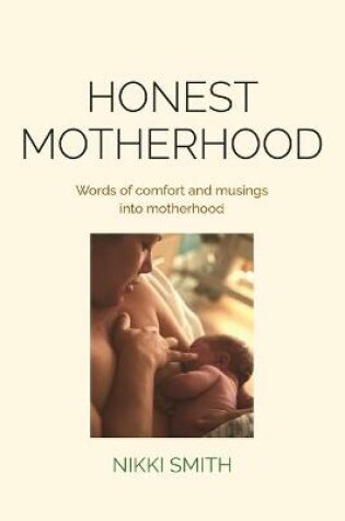 Cover of Honest Motherhood
