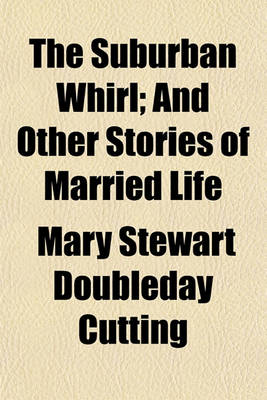 Book cover for The Suburban Whirl; And Other Stories of Married Life