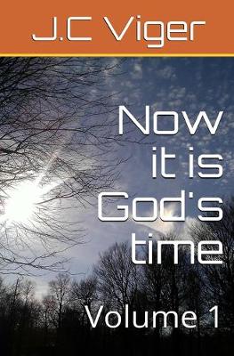 Book cover for Now it is God's time volume 1