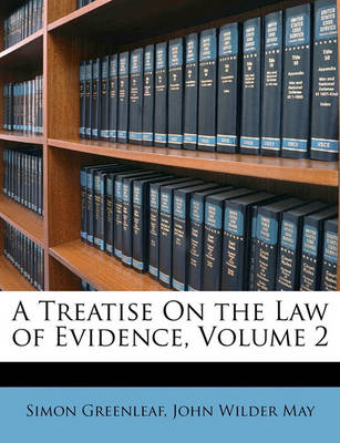 Book cover for A Treatise on the Law of Evidence, Volume 2