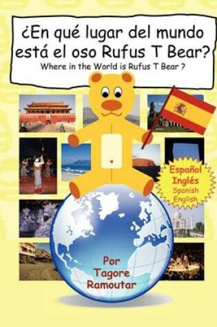 Cover of ¿En qué lugar del mundo está el oso Rufus T Bear?