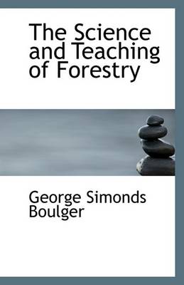 Book cover for The Science and Teaching of Forestry