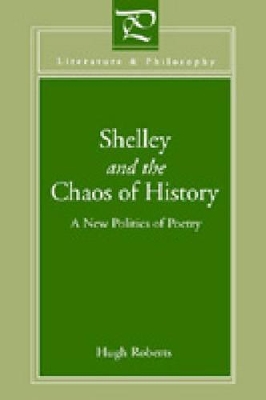 Book cover for Shelley and the Chaos of History