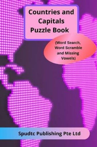 Cover of Countries and Capitals Puzzle Book (Word Search, Word Scramble and Missing Vowels)