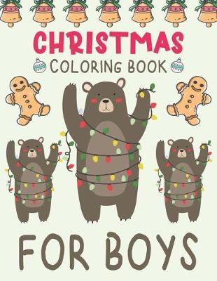 Book cover for Christmas Coloring Book For Boys